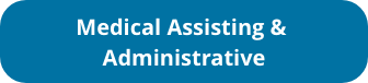 Medical Assisting and Administrative