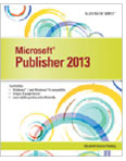 Microsoft<sup>®</sup> Publisher 2013: Illustrated
