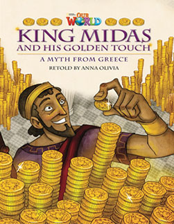 Our World Readers King Midas And His Golden Touch Ngl Elt