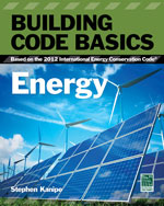 Building Code Basics: Energy: Based on the International Energy Code
